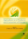 Agriculture as a Producer and Consumer of Energy (       -   )